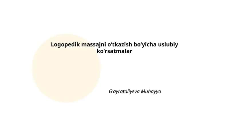 Logopedik massajni oʻtkazish boʻyicha uslubiy koʻrsatmalar
