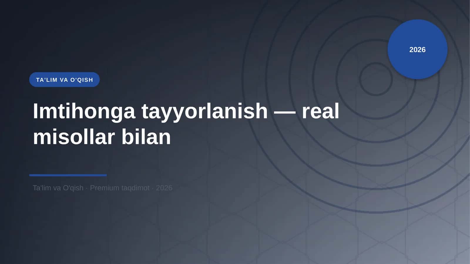 Imtihonga tayyorlanish — real misollar bilan