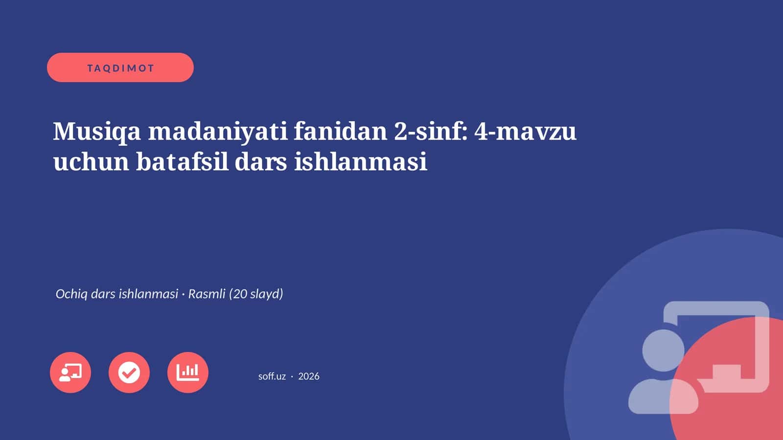 Musiqa madaniyati fanidan 2-sinf: 4-mavzu uchun batafsil dars ishlanmasi