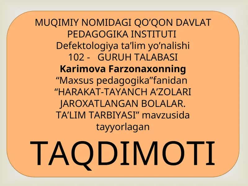 HARAKAT-TAYANCH A’ZOLARI JAROXATLANGAN BOLALAR. TA’LIM TARBIYASI