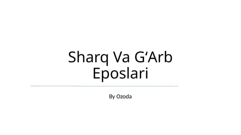 Sharq Va GʻArb Eposlari