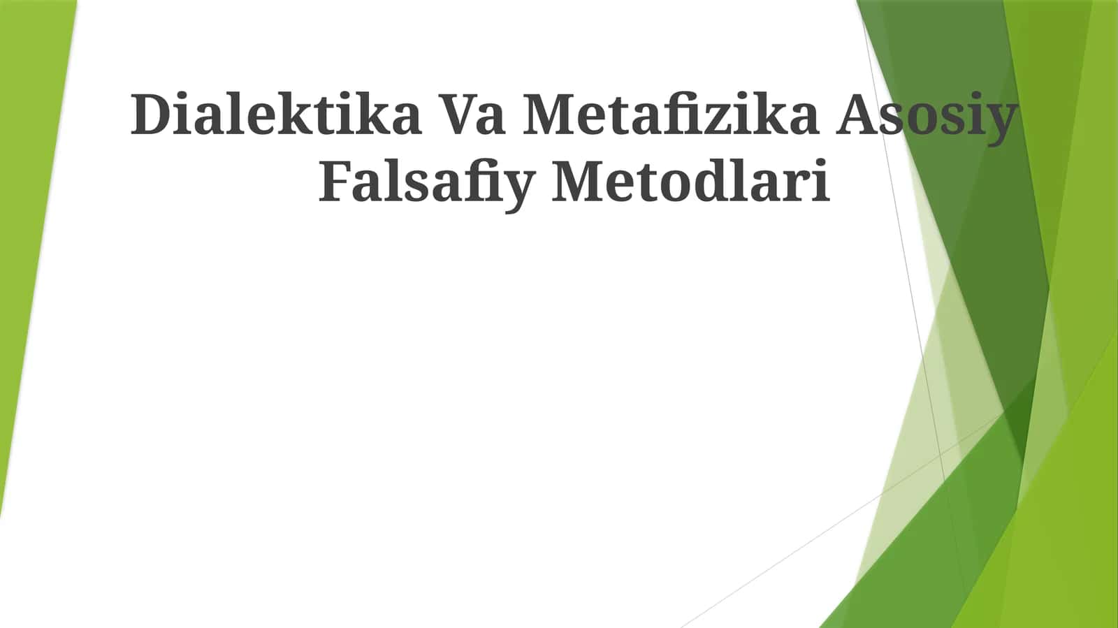 Dialektika Va Metafizika Asosiy Falsafiy Metodlari
