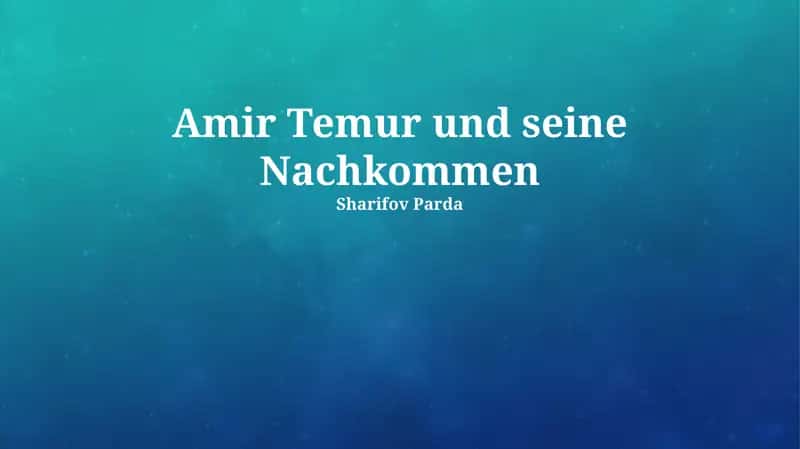 Amir Temur und seine Nachkommen