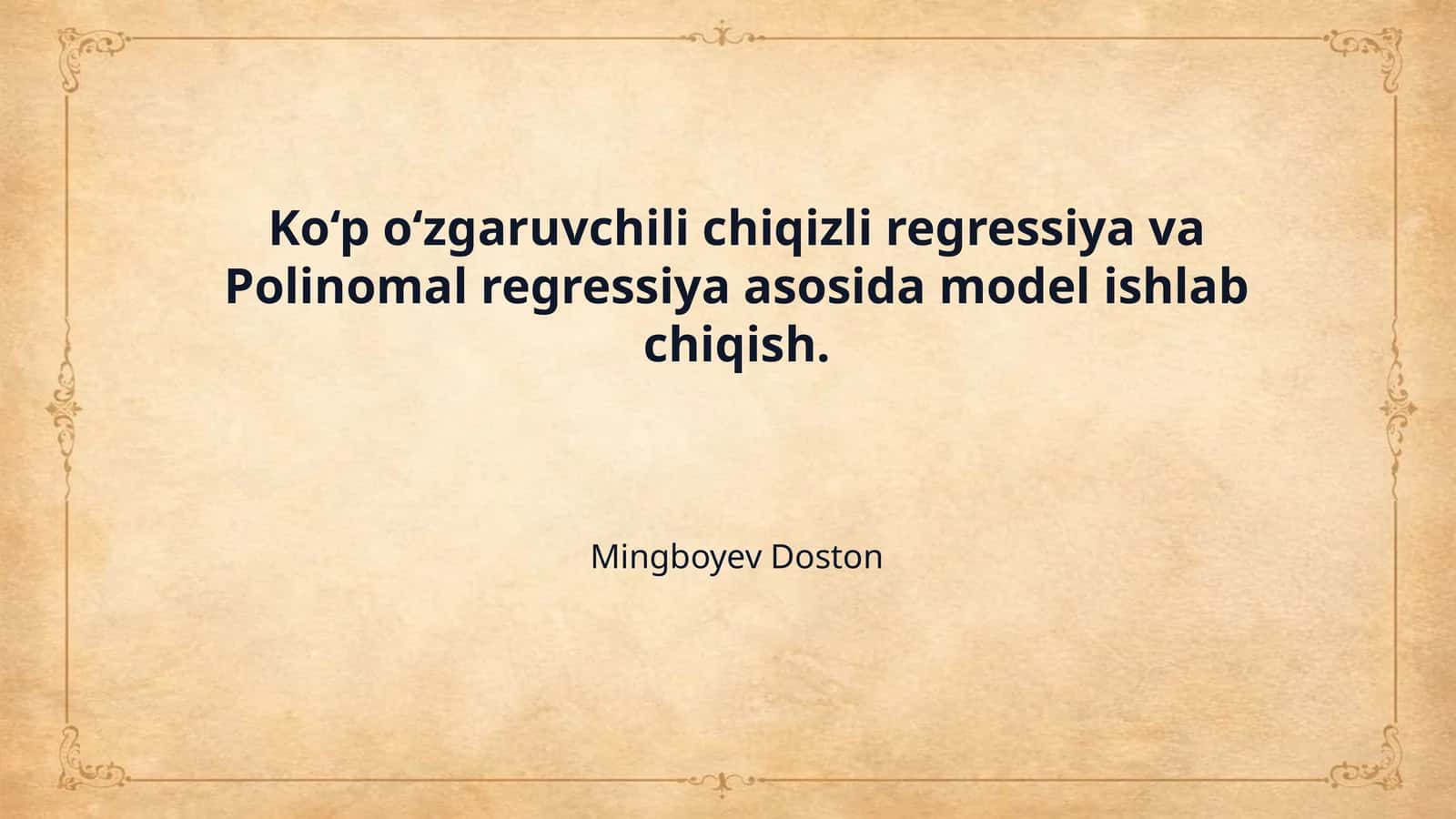 Ko‘p o‘zgaruvchili chiqizli regressiya va Polinomal regressiya asosida model ishlab chiqish.