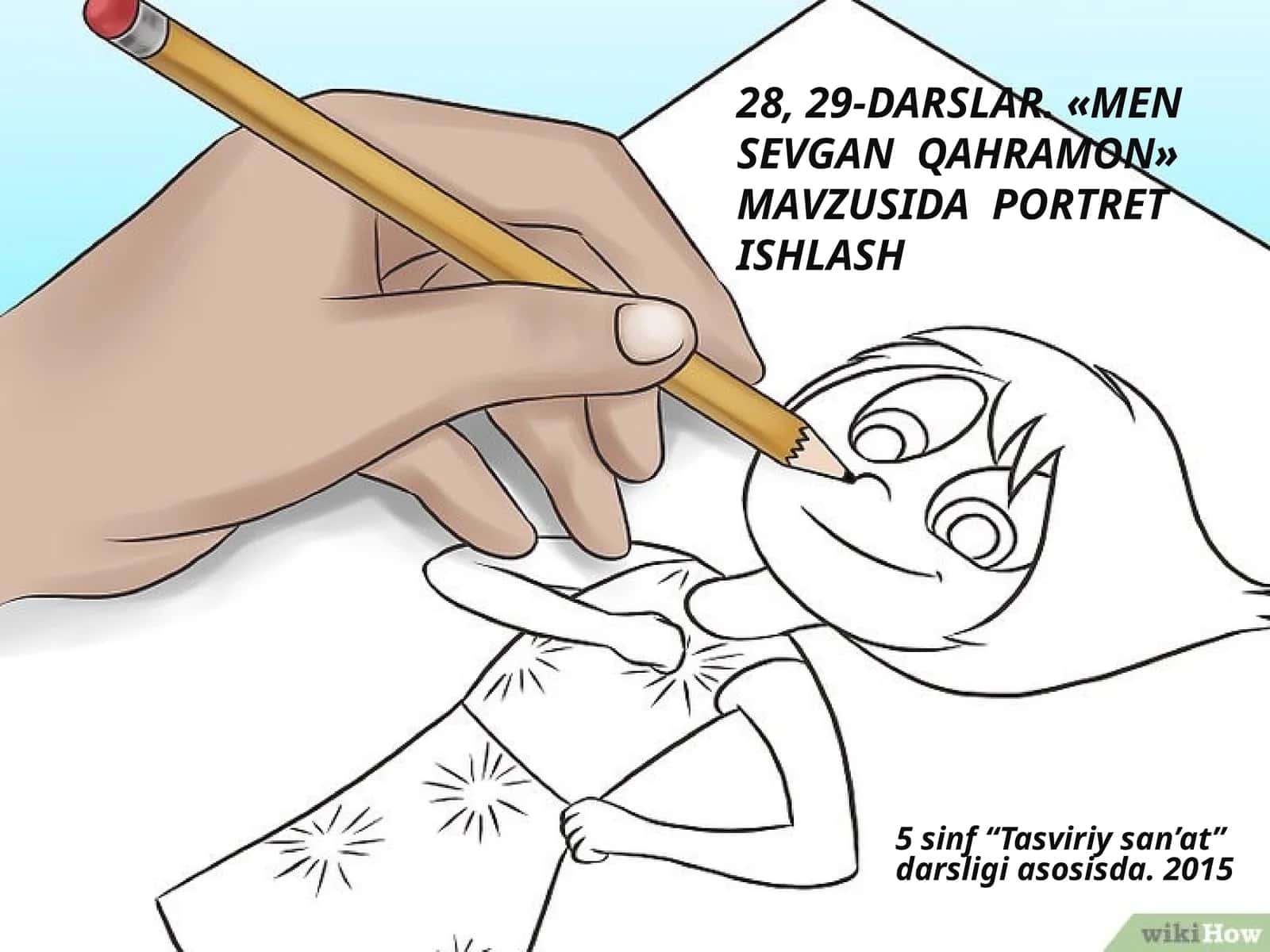 Tasviriy san'at fanidan Men sevgan qahramon mavzusida portret chizish taqdimoti