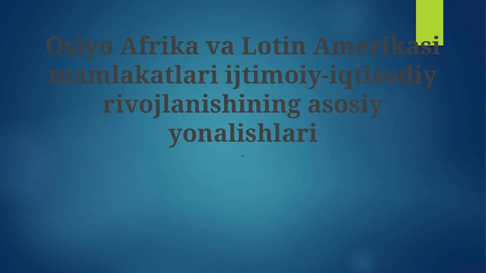 Ijtimoiy-iqtisodiy rivojlanishning asosiy yonalishlari
