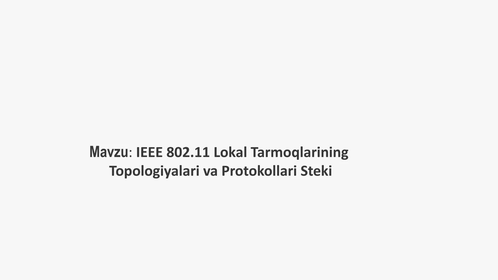 IEEE 802.11 Lokal Tarmoqlarining  Topologiyalari va Protokollari Steki