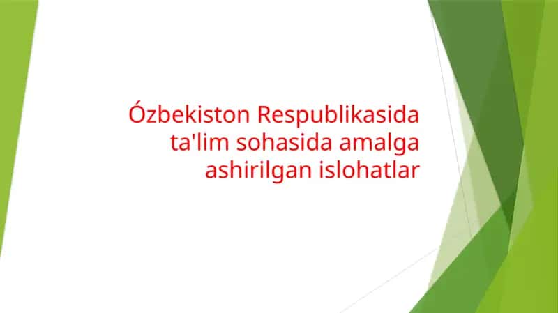 Ózbekiston Respublikasida ta'lim sohasida amalga ashirilgan islohatlar