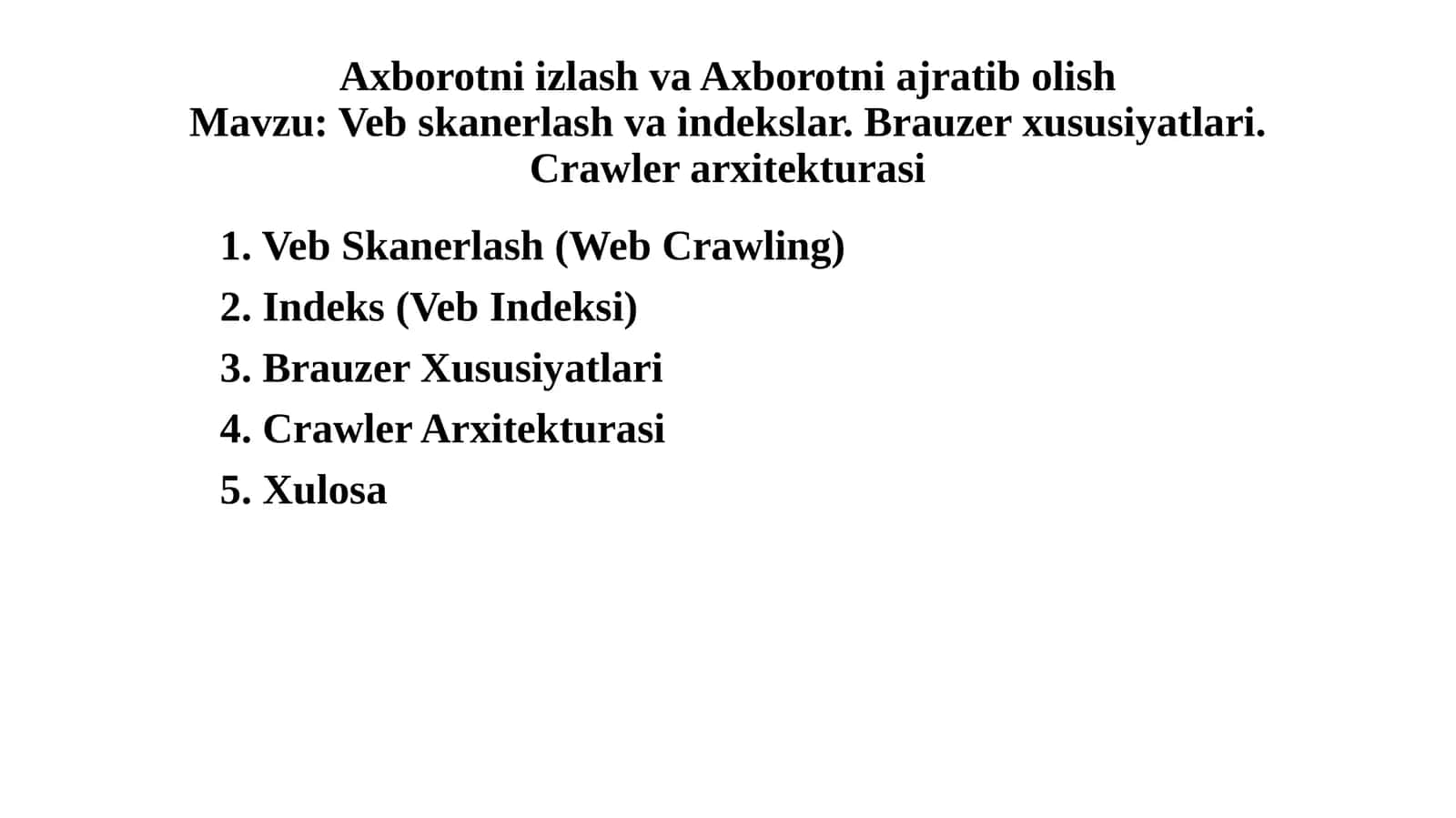 Veb skanerlash va indekslar. Brauzer xususiyatlari. Crawler arxitekturasi