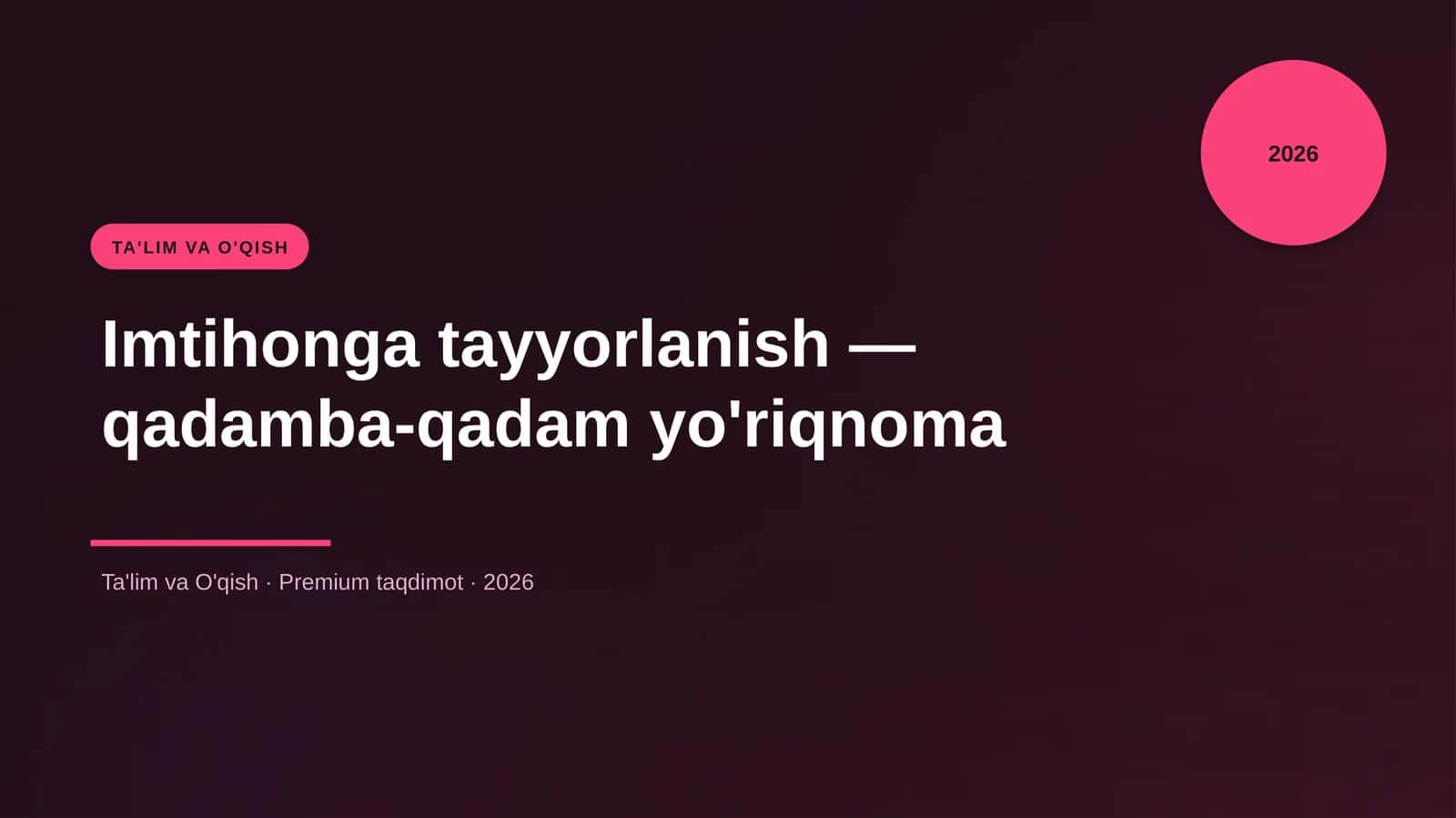 Imtihonga tayyorlanish — qadamba-qadam yo'riqnoma