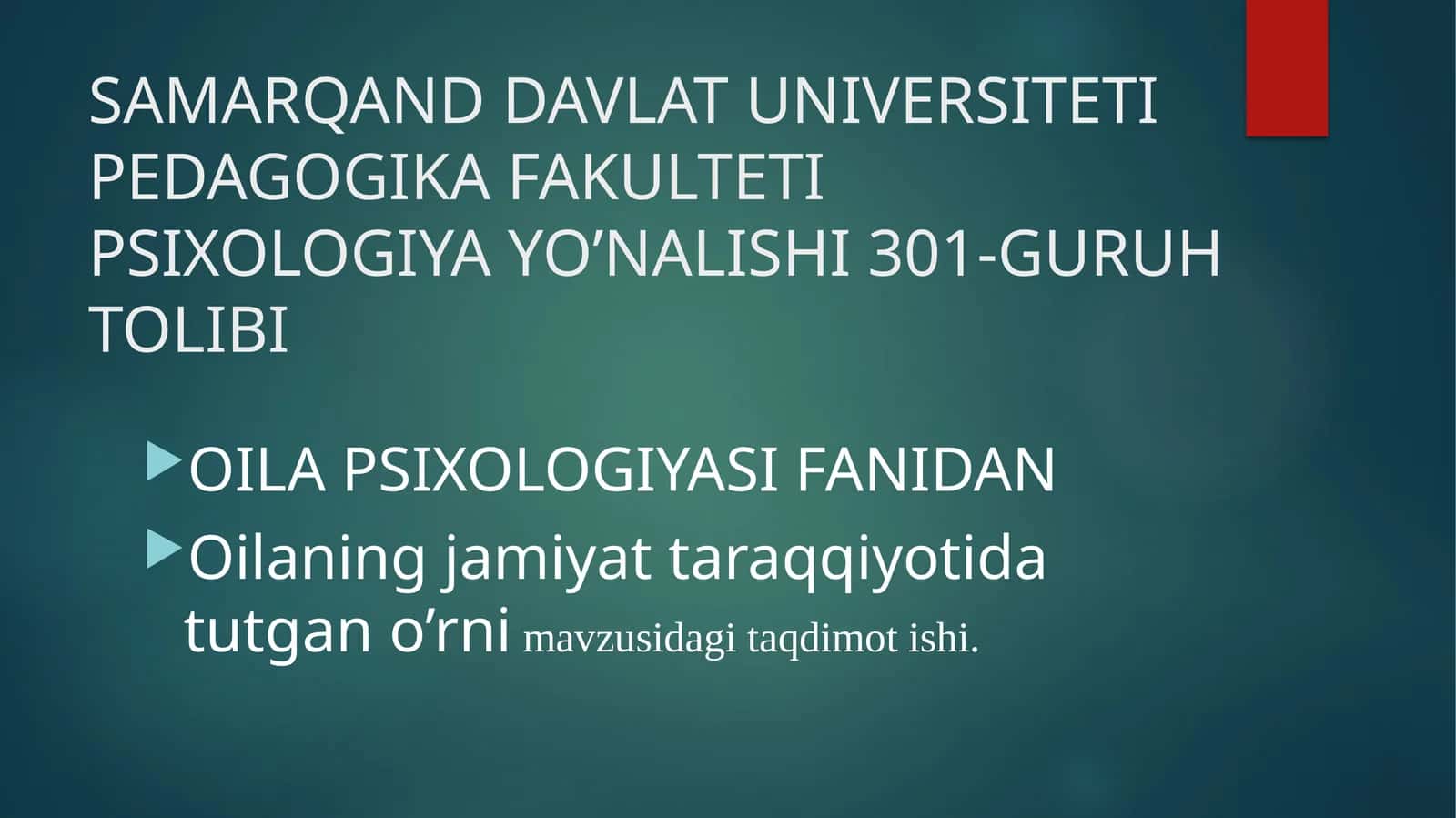 OILA PSIXOLOGIYASI FANIDAN Oilaning jamiyat taraqqiyotida tutgan o’rni mavzusidagi taqdimot ishi