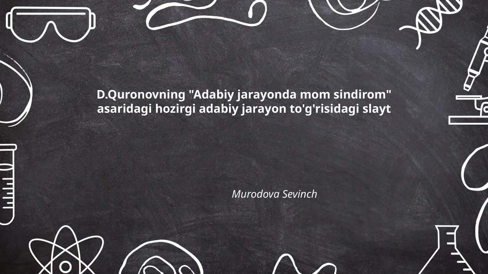 D.Quronovning "Adabiy jarayonda mom sindirom" asaridagi hozirgi adabiy jarayon to'g'risidagi slayt
