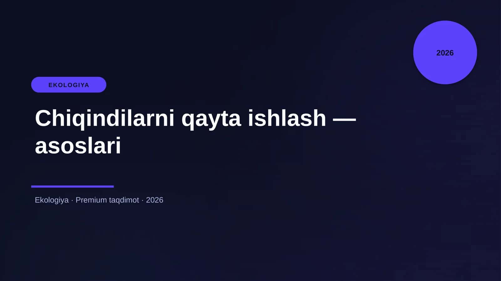 Chiqindilarni qayta ishlash — asoslari