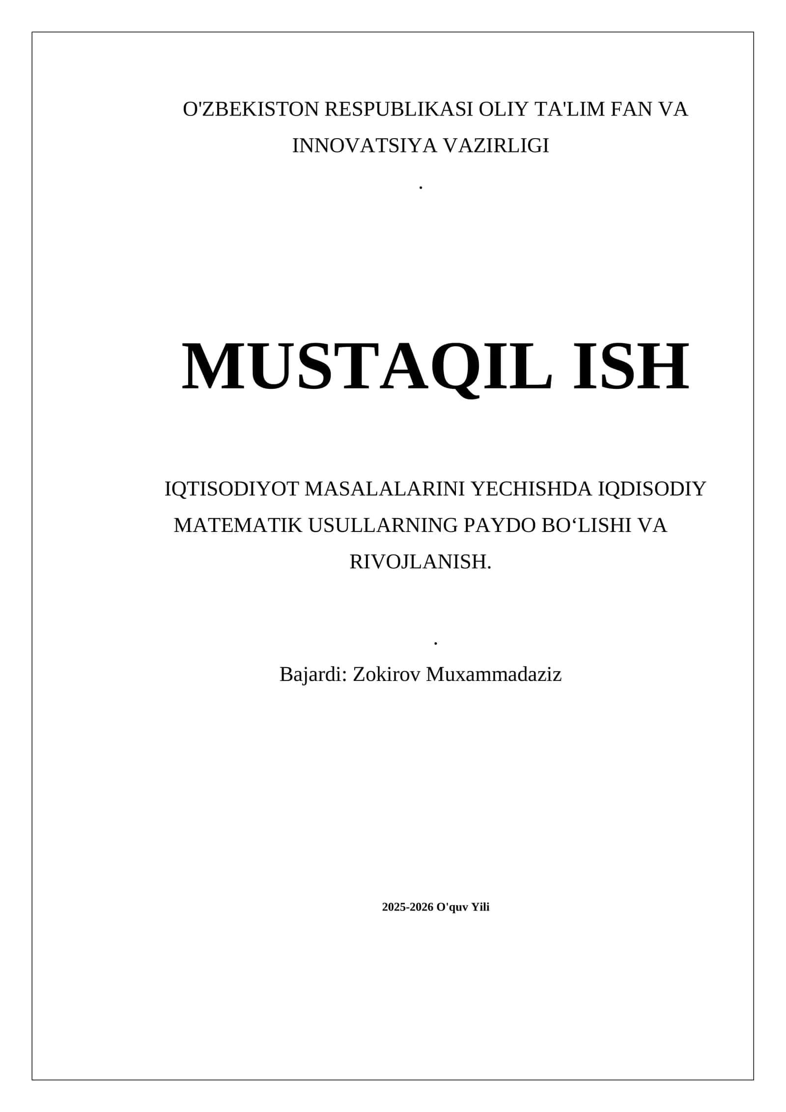 MUSTAQIL ISH IQTISODIYOT MASALALARINI YECHISHDA IQDISODIY MATEMATIK USULLARNING PAYDO BOʻLISHI VA RIVOJLANISH