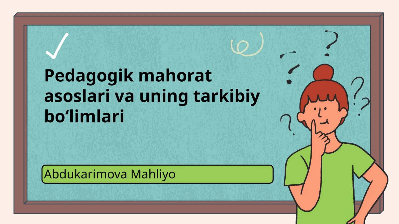 Pedogogik mahorat asoslari va uning tarkibiy qismlari