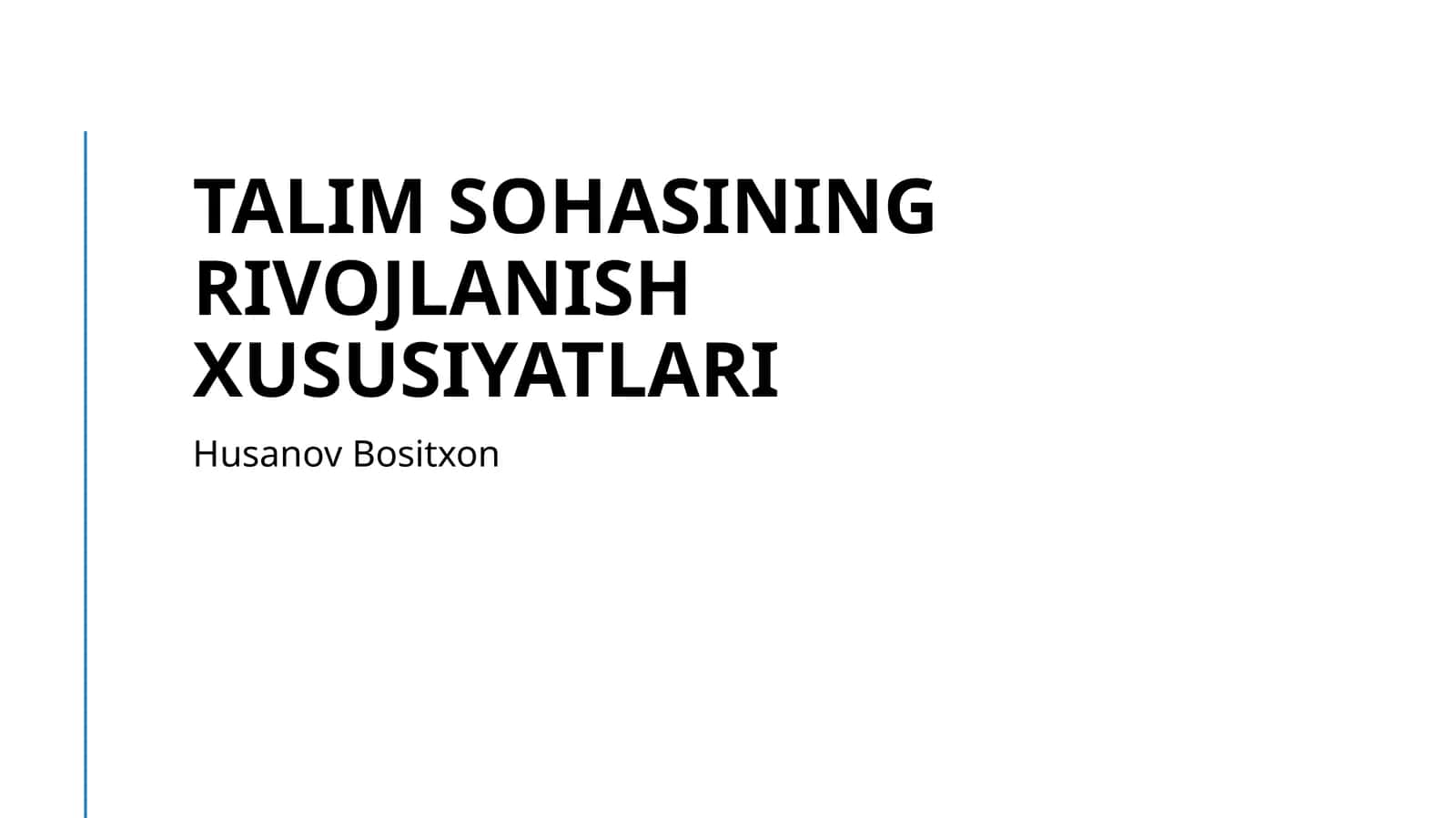 Talim sohasining rivojlanish xususiyatlari