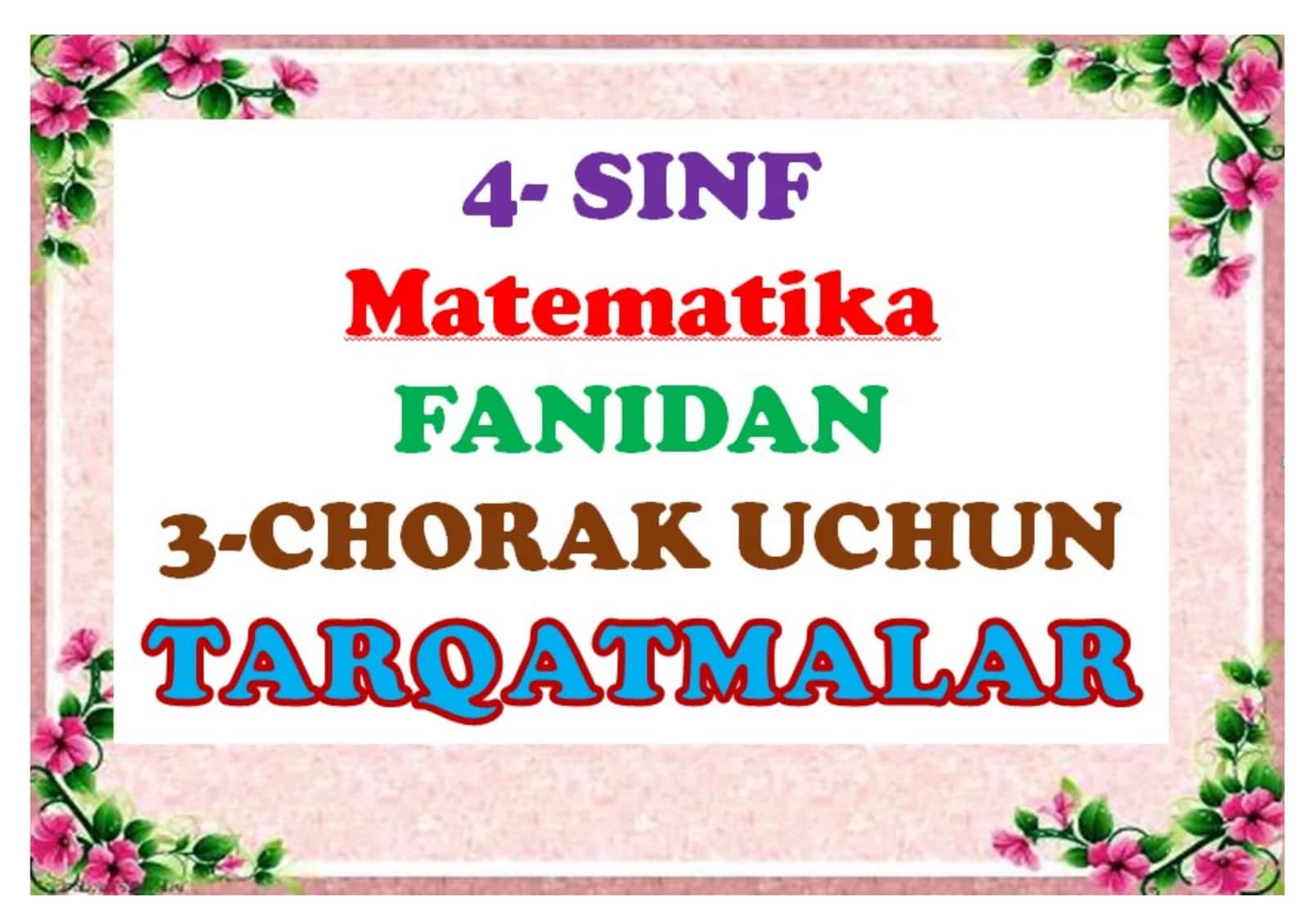 4-SINFNING 3-CHORAK UCHUN MAVZULASHGAN TARQATMA 60 TA 2020-2021 O’QUV YILI UCHUN TAYYYOR