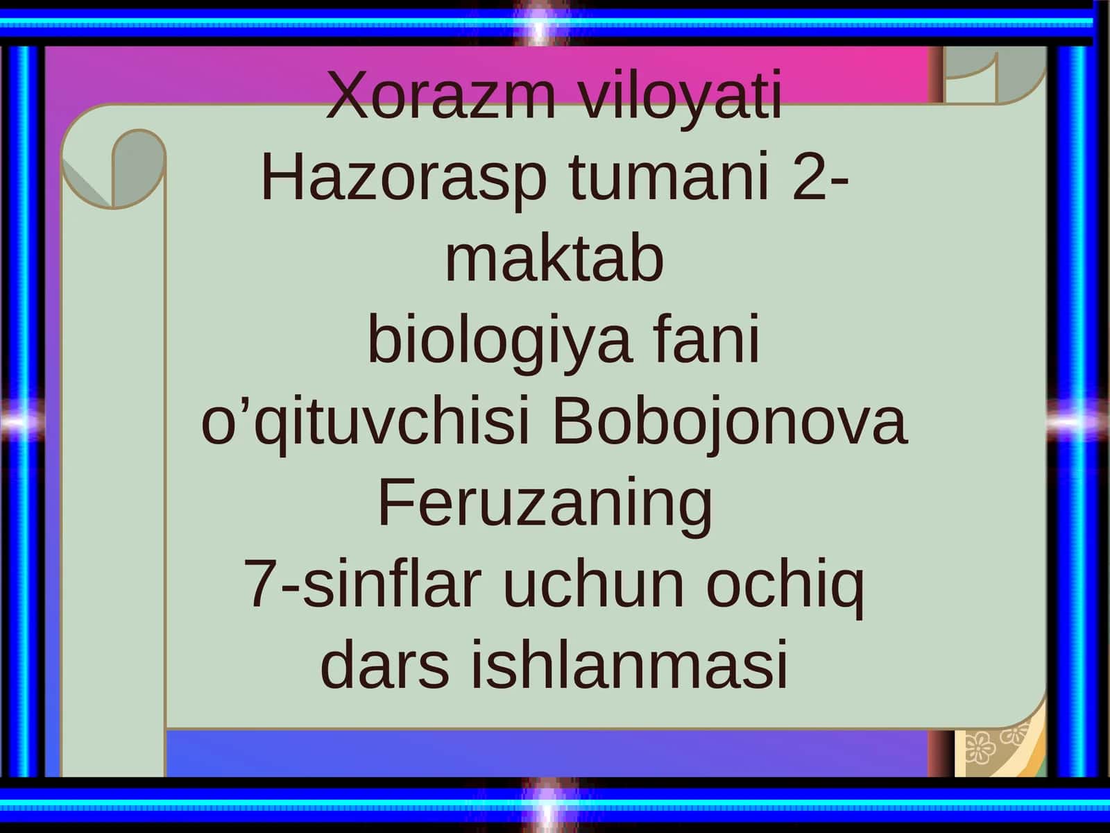 Biologiya fanidagi ochiq dars ishlanmasi
