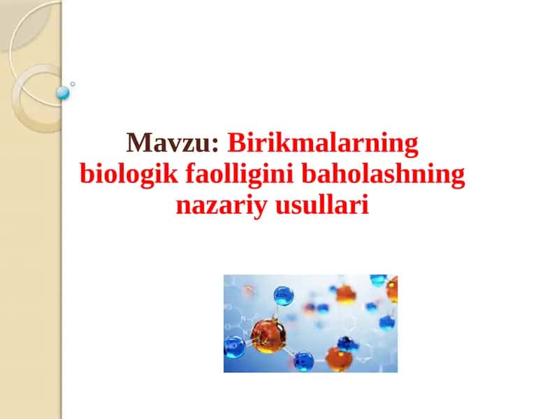 Birikmalarning biologik faolligini baholashning nazariy usullari