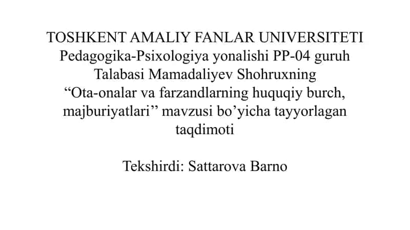 Ota-onalar va farzandlarning huquqiy burch, majburiyatlari.