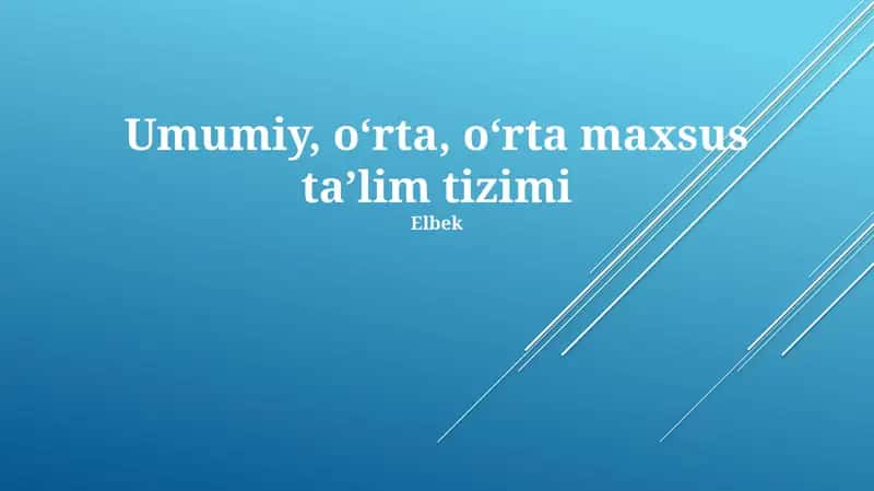 Umumiy, o‘rta, o‘rta maxsus ta’lim tizimi