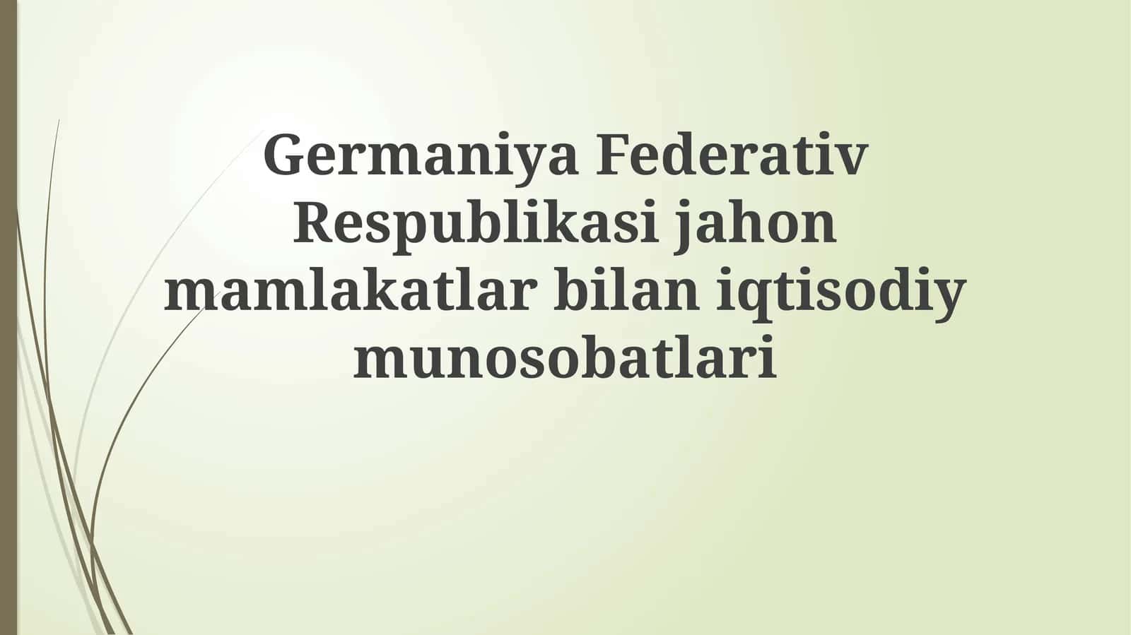 Germaniya Federativ Respublikasi jahon mamlakatlari bilan iqtisodiy munosobatlari