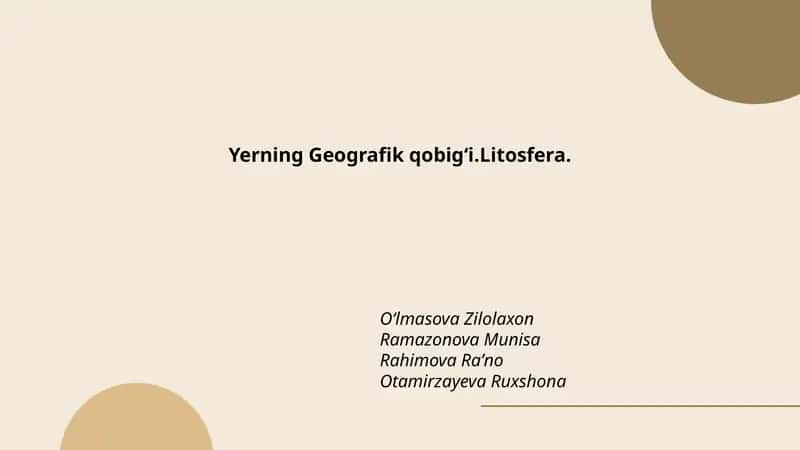 Yerning Geografik qobigʻi.Litosfera.