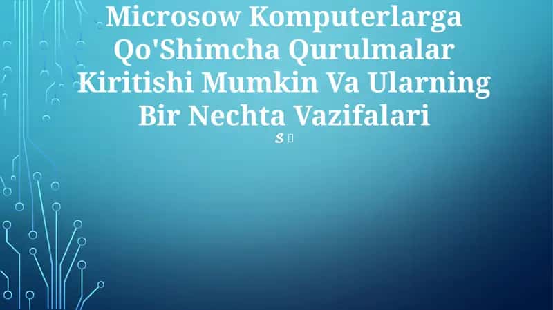 Microsow Komputerlarga Qo'Shimcha Qurulmalar