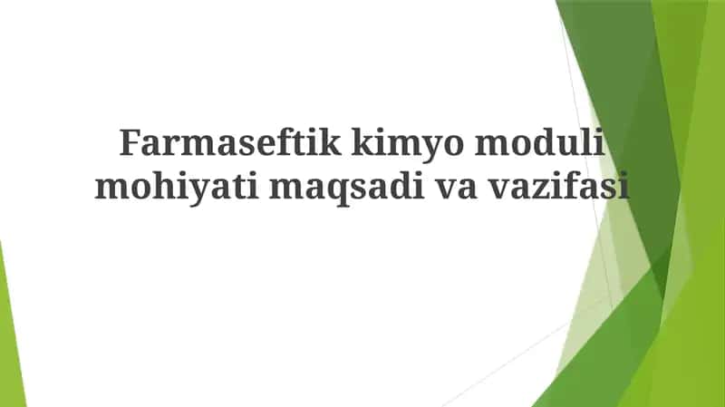 Farmasevtik kimyo moduli maqsadi va vazifasi