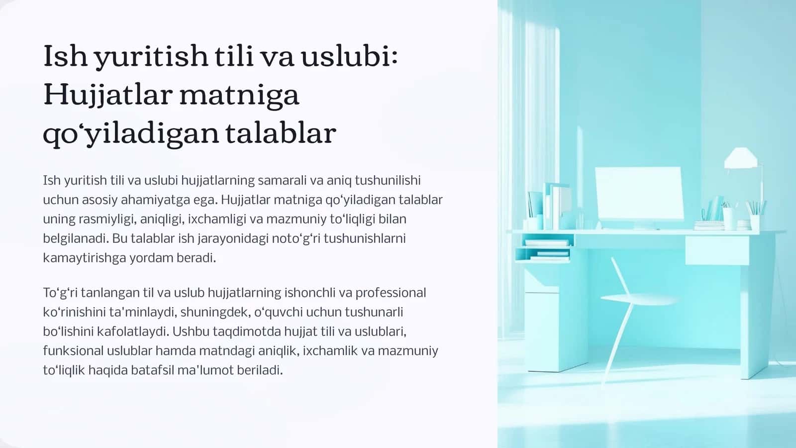 Ish yuritish tili va uslubi Hujjatlar matniga qo‘yiladigan talablar
