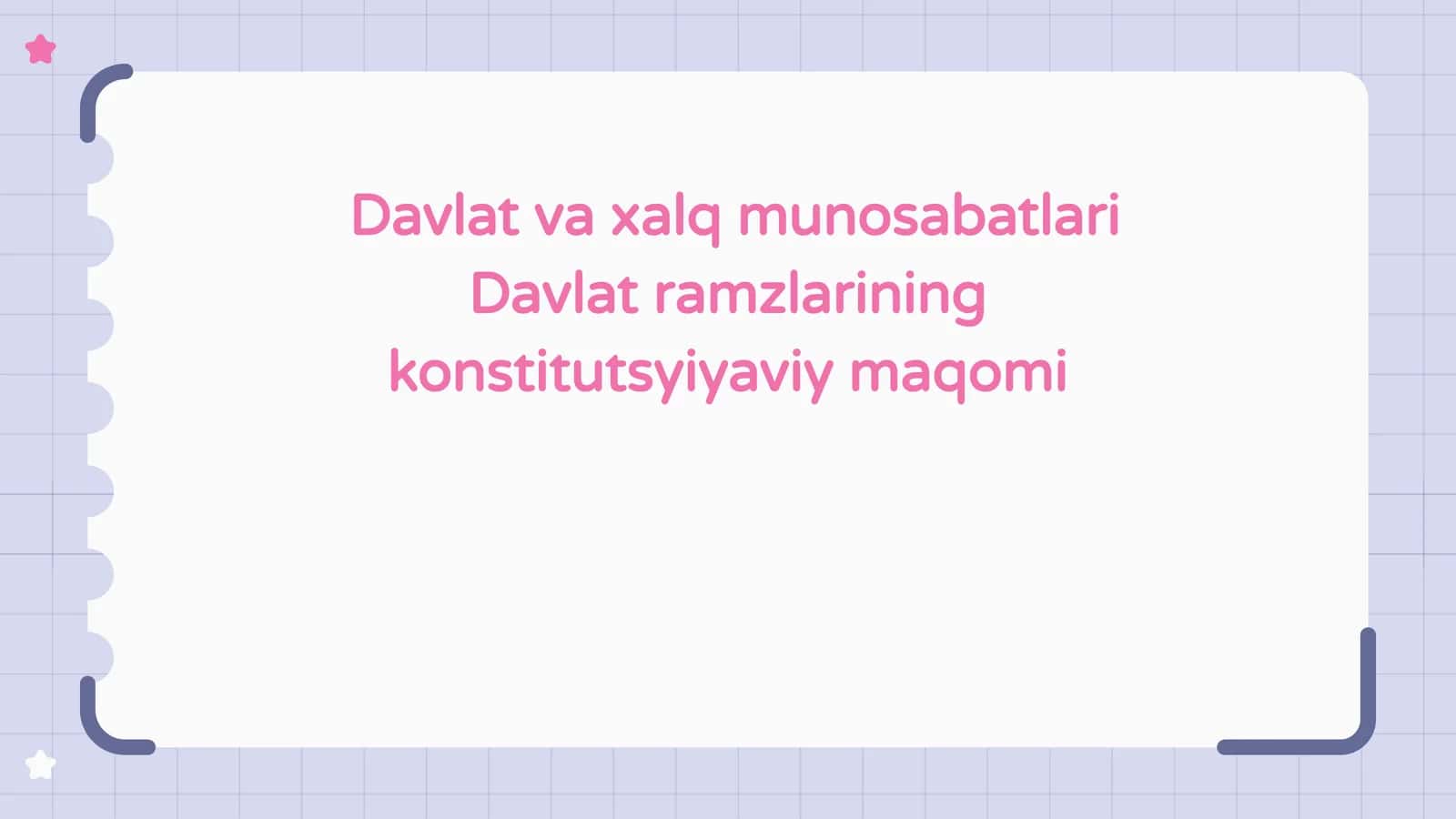 Davlat  va  xalq  munosabatlari  Davlat  ramzlarining  konstitutsyiyaviy  maqomi