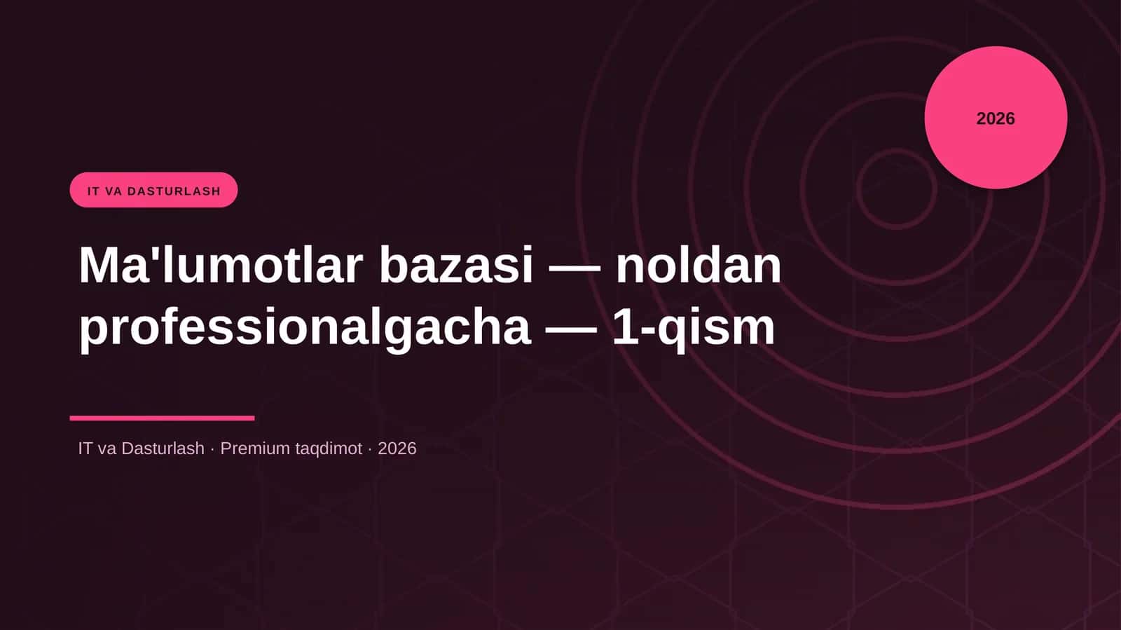 Ma'lumotlar bazasi — noldan professionalgacha — 1-qi