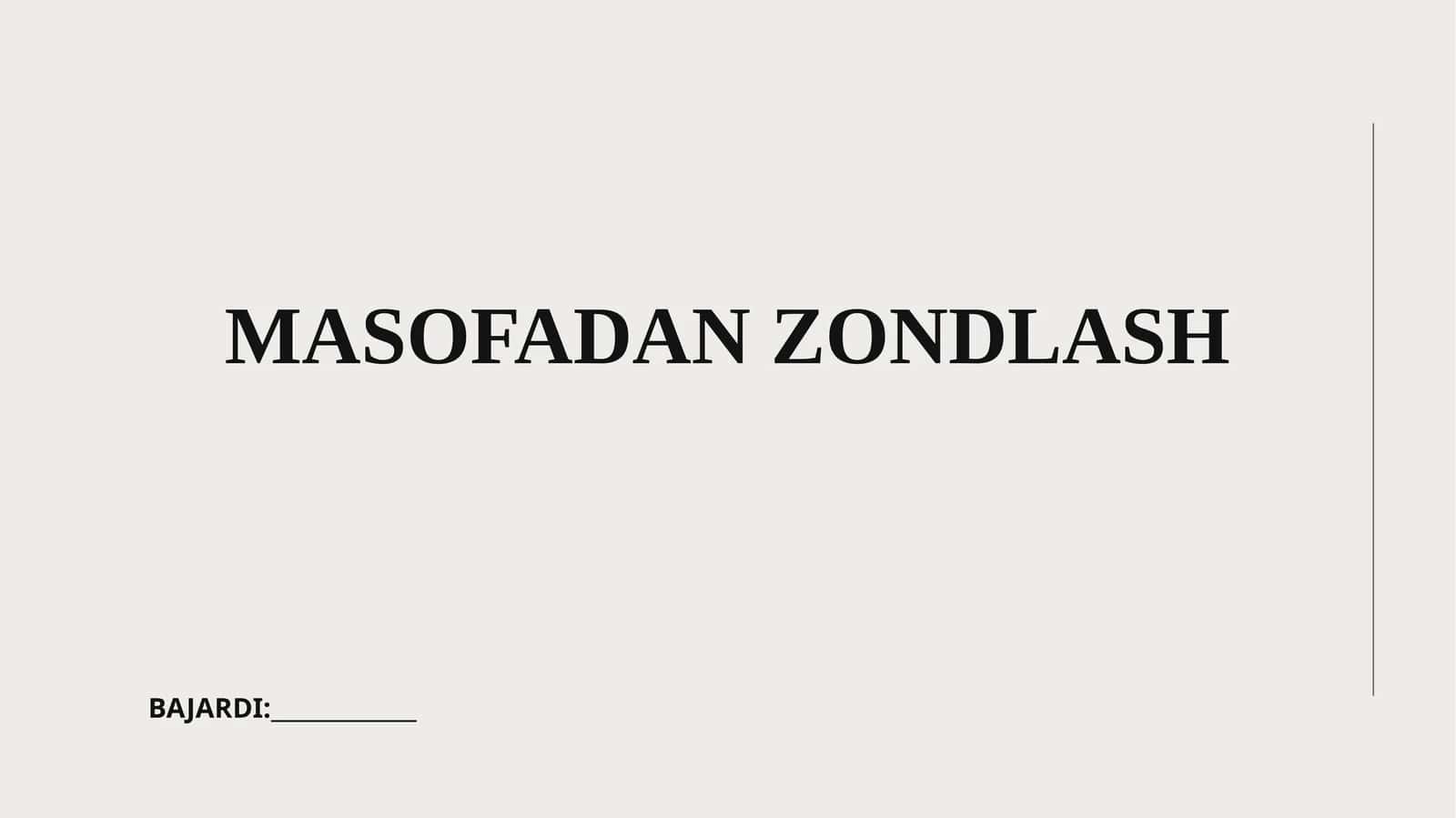 MASOFADAN ZONDLASH