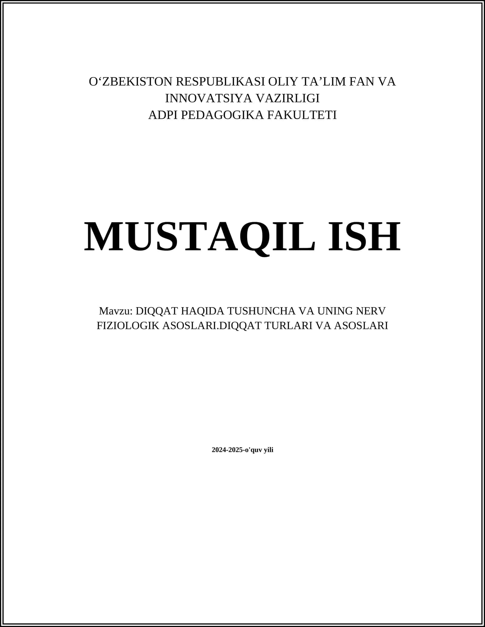 DIQQAT HAQIDA TUSHUNCHA VA UNING NERV FIZIOLOGIK ASOSLARI.DIQQAT TURLARI VA ASOSLARI