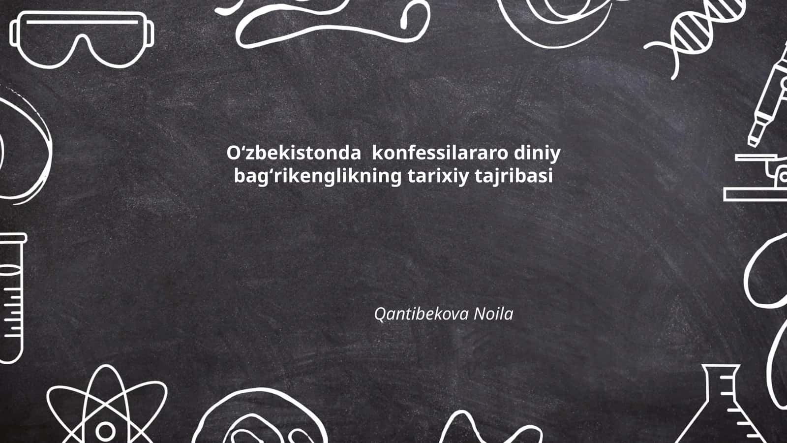 Oʻzbekistonda konfessilararo diniy bagʻrikenglikning tarixiy tajribasi