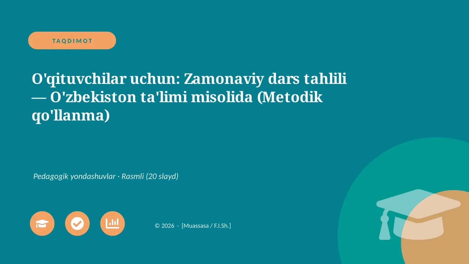 Zamonaviy dars tahlili — O'zbekiston ta'limi misolida (Metodik qo'llanma)