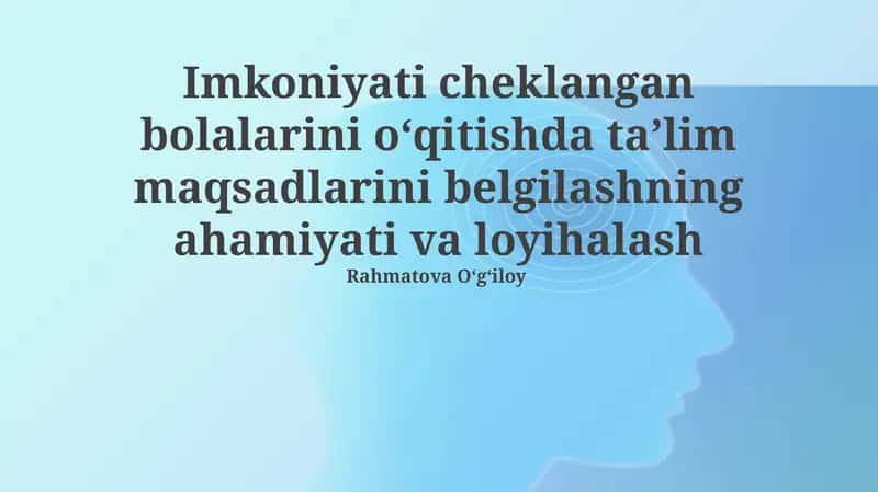 Nogiron bolalar uchun ta'lim maqsadlarini loyihalash tamoyillari