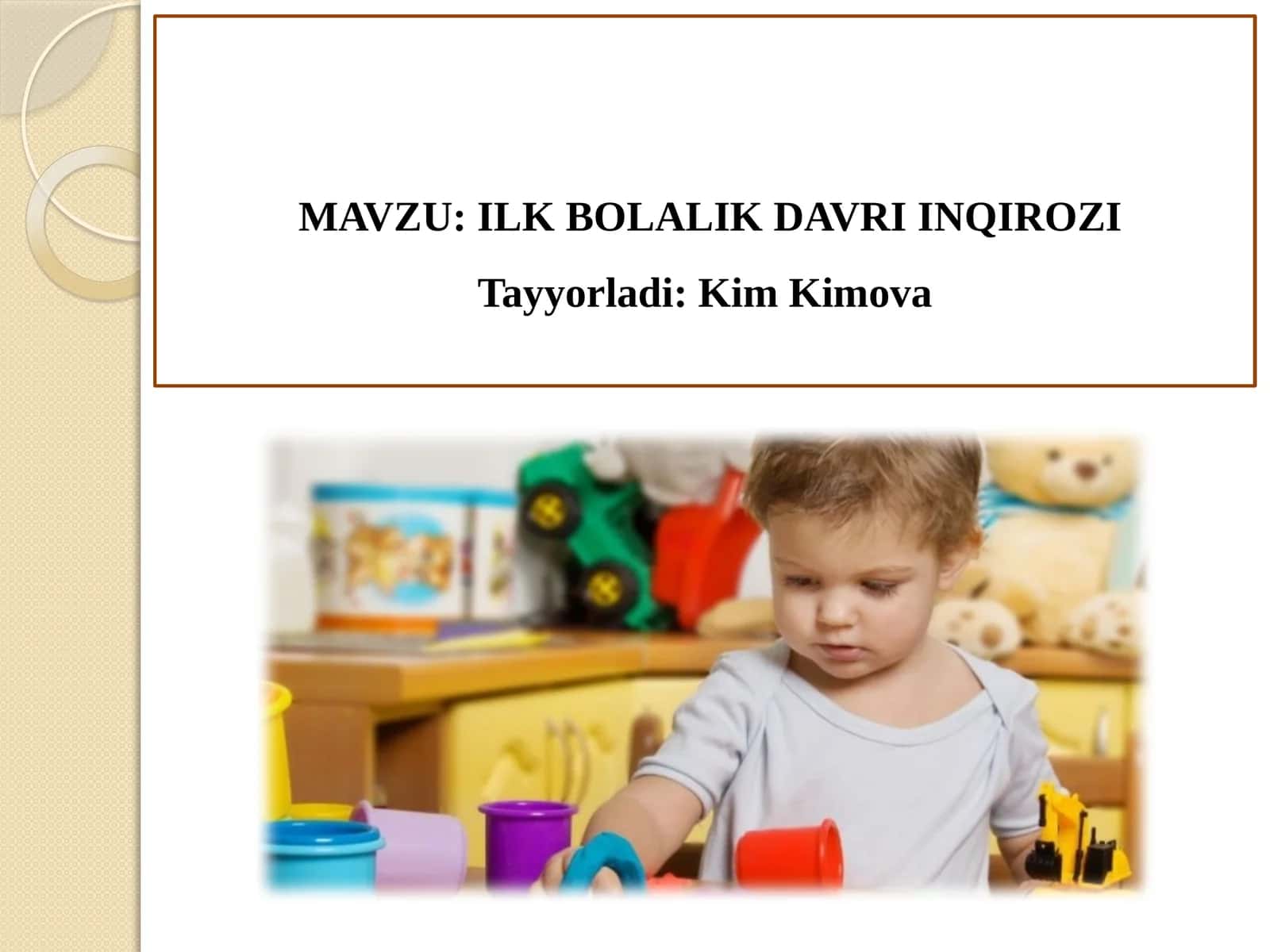 ILK BOLALIK DAVRI