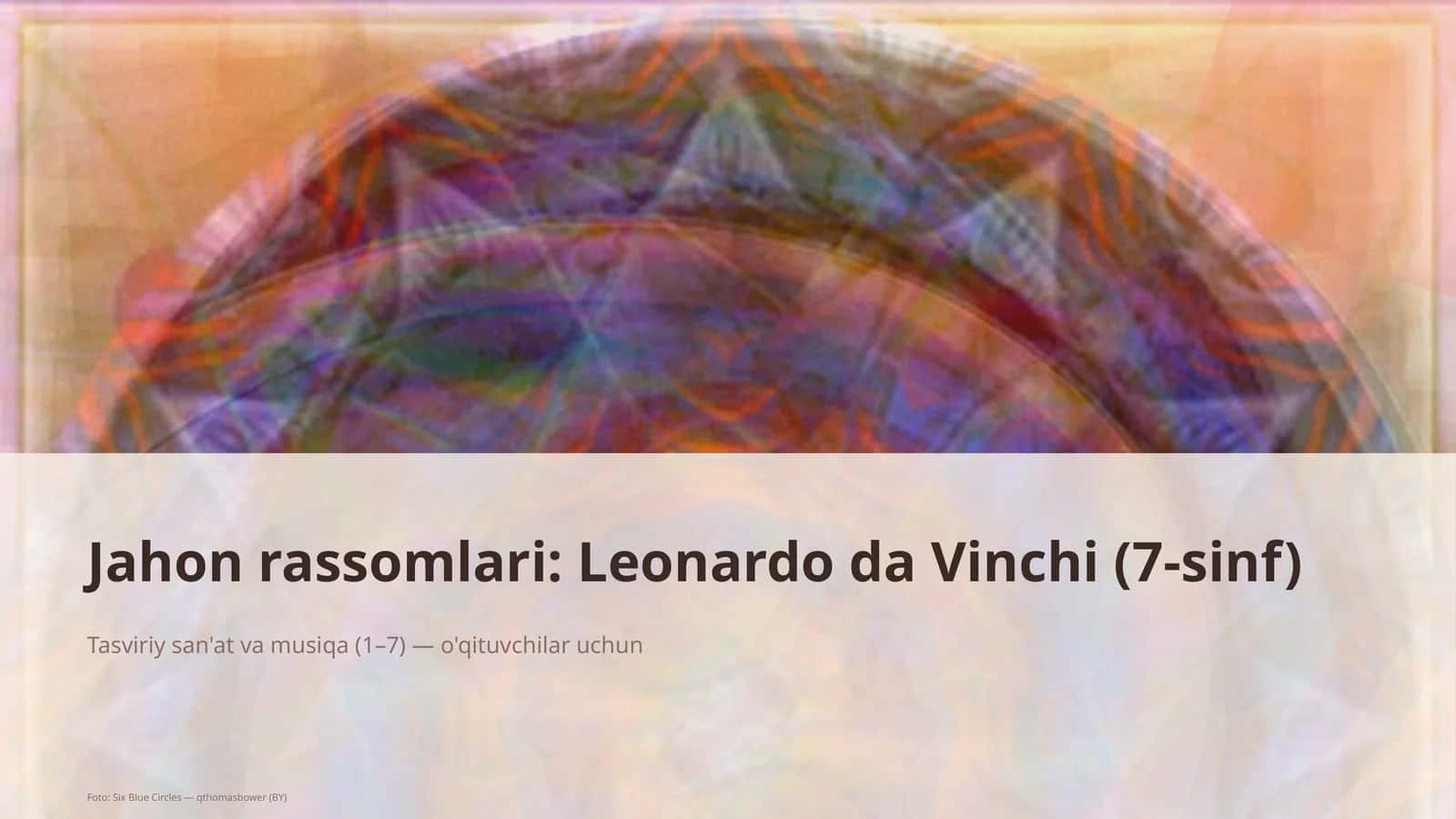 Jahon rassomlari: Leonardo da Vinchi (7-sinf)