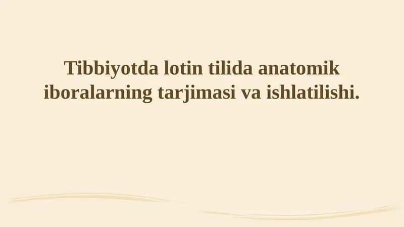 Tibbiyotda lotin tilida anatomik iboralarning tarjimasi