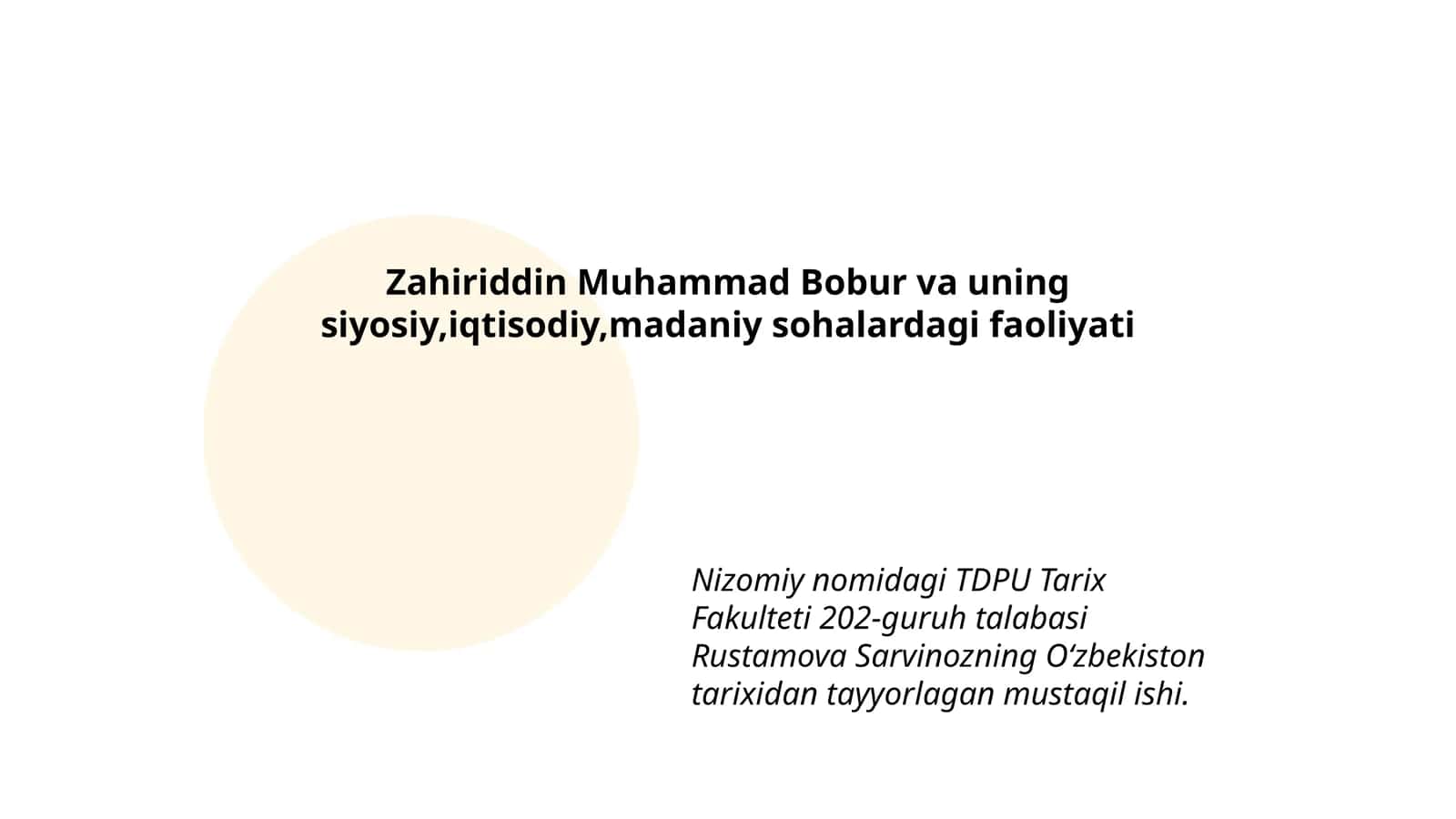Zahiriddin Muhammad Bobur va uning siyosiy,iqtisodiy,madaniy sohalardagi faoliyati