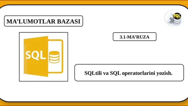 SQL Tili va Operatorlari