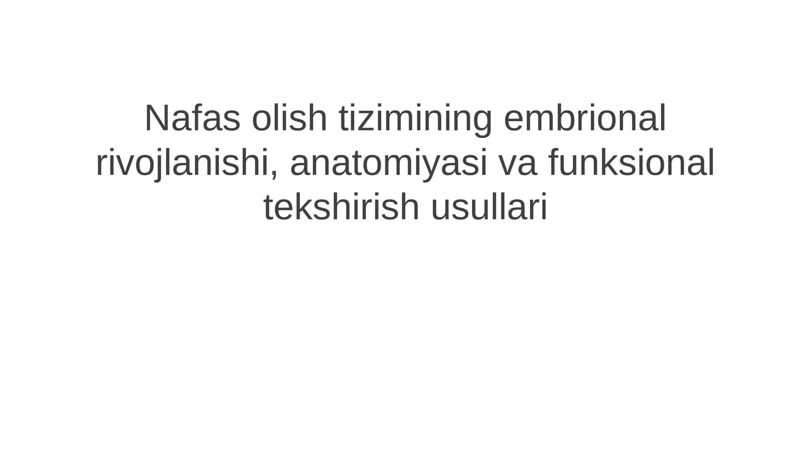 Nafas olish tizimi embrional rivojlanishi