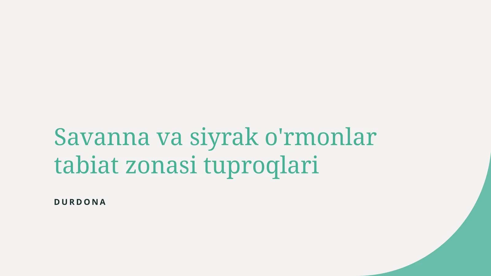 Savanna va siyrak o'rmonlar tabiat zonasi tuproqlari