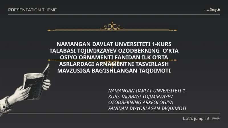 OʻRTA OSIYO ORNAMENTI FANIDAN ILK OʻRTA ASRLARDAGI ARNAMENTNI TASVIRLASH MAVZUSIGA BAGʻISHLANGAN TAQDIMOTI
