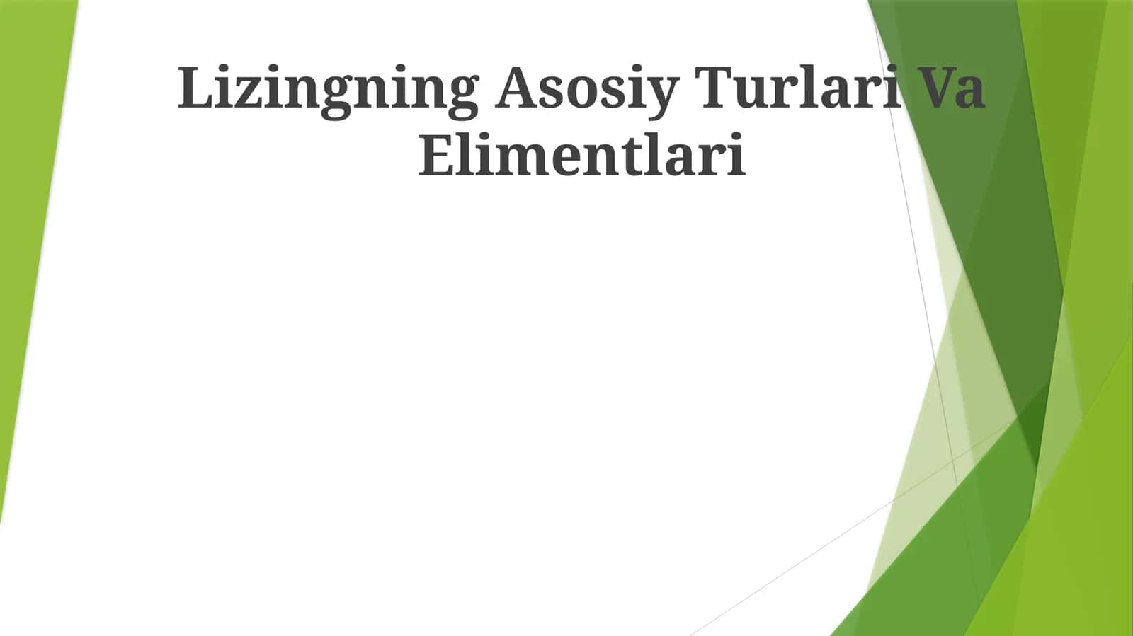 Lizingning Asosiy Turlari Va Elimentlari