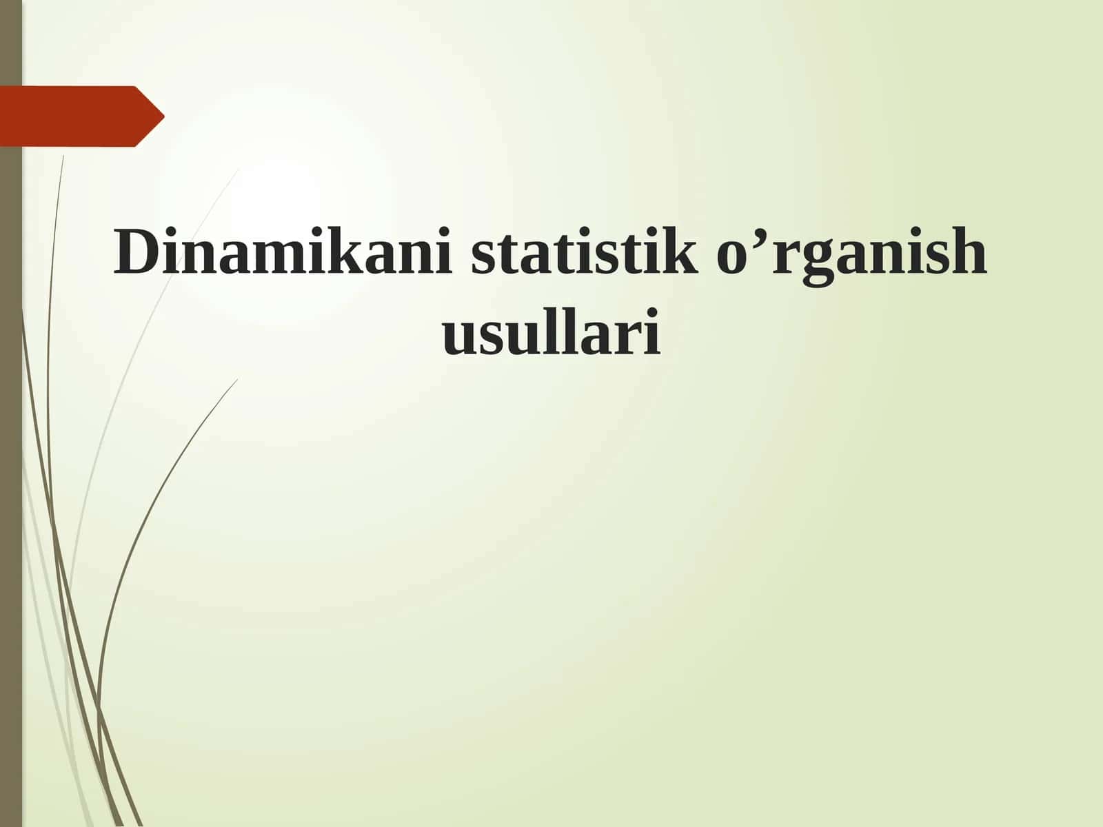 Dinamikani statistik o’rganish usullari