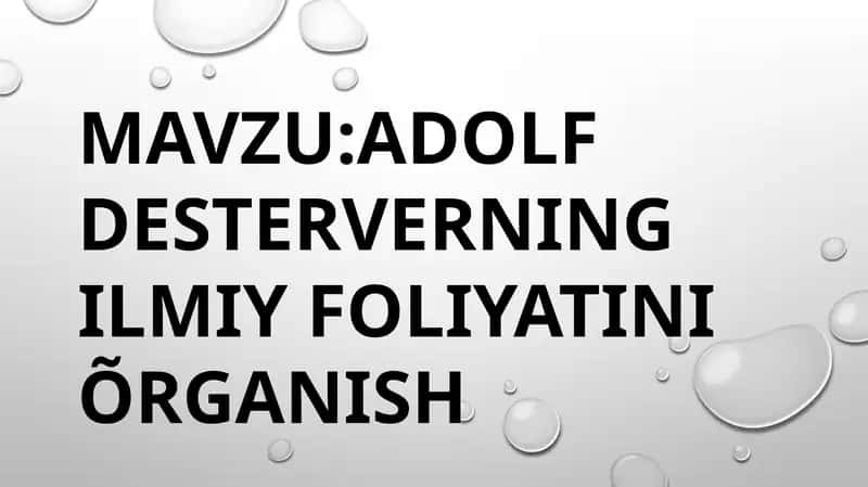 ADOLF DESTERVERNING ILMIY FOLIYATINI ÕRGANISH