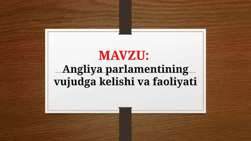 Angliya parlamentining vujudga kelishi va faoliyati (TAQDIMOT)