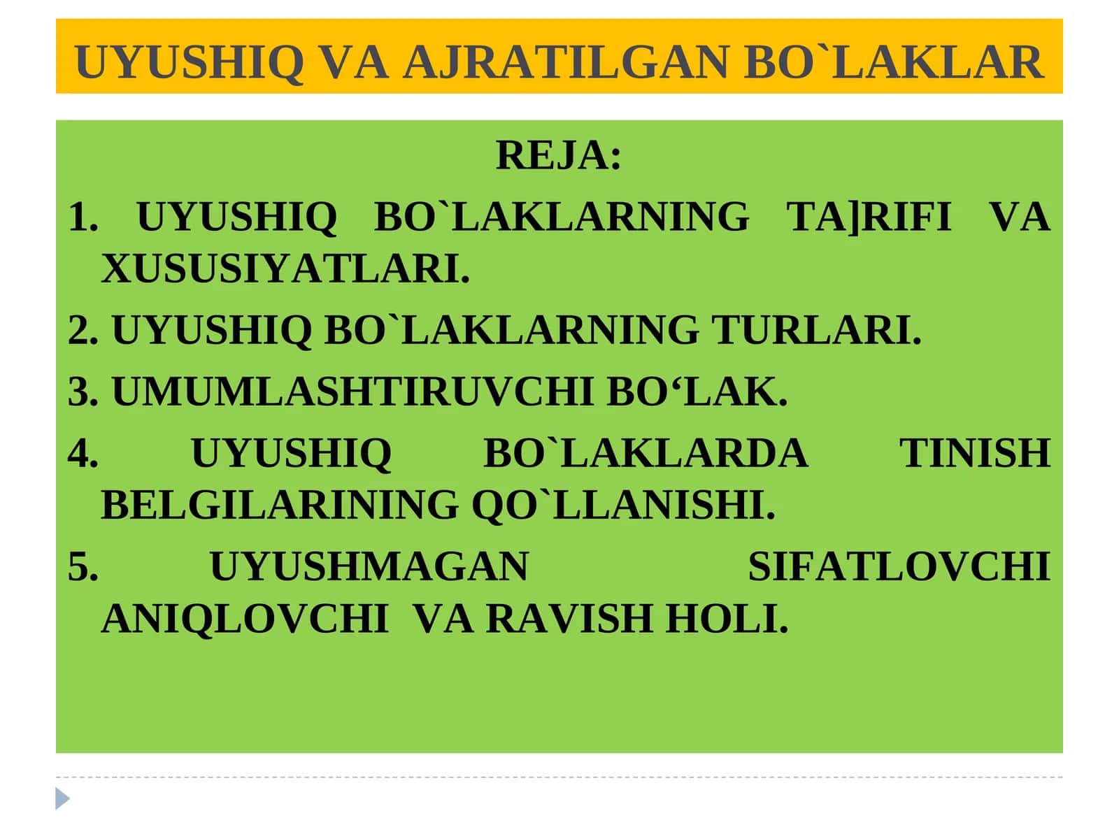 UYUSHIQ VA AJRATILGAN BO`LAKLAR